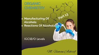 Reactions amp Manufacturing Of Alcohols Organic Chemistry Part 13 IGCSE O Levels igcse olevel [upl. by Ifar]