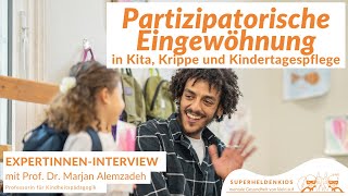 So gelingt die Partizipatorische Eingewöhnung Interview mit Prof Dr Marjan Alemzadeh [upl. by Clair]