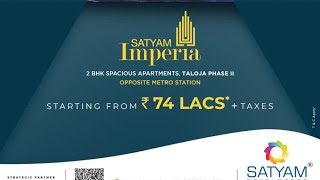 2BHK SATYAM IMPERIA AT TALOJA NEAR METRO STATION amp TOP LOCATION taloja mumbai [upl. by Wsan113]