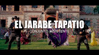 Jarabe Tapatio  Conjunto Insistente Video Oficial [upl. by Gilberto]