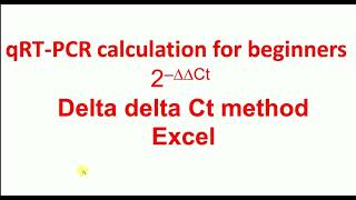 qRT PCR calculation for beginners delta delta Ct method in Excel  Relative fold Change [upl. by Erwin]