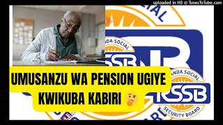 UMUSANZU WA PENSION UGIYE KWIKUBA KABIRINI IZIHE MPINDUKA BIZANYE [upl. by Ayela]