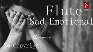 Very Emotional Sad Flute  No copyright background music for poetry Sad Flute httpsrbgyhf606x [upl. by Weinert484]