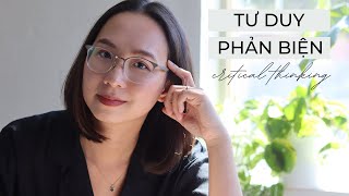 TƯ DUY PHẢN BIỆN CRITICAL THINKING 🧠  Định nghĩa amp 3 cách đặt câu hỏi phản biện [upl. by Hanley]