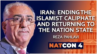 Reza Pahlavi  Iran Ending the Islamist Caliphate and Returning to the Nation State  NatCon 4 [upl. by Zampardi]