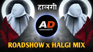 Roadshow Halgi x Horn Mix  Halgi Sambal Mashup  ArnikarDJs [upl. by Eckblad]