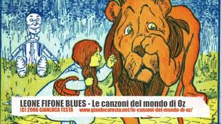 LEONE FIFONE BLUES live  Le canzoni del mondo di Oz [upl. by Fawn]