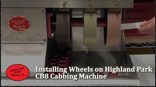 Installing Wheels on Highland Park CB8 Cabbing Machine [upl. by Dikmen]