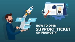 How to open a support ticket on ProHosty [upl. by Jeconiah]