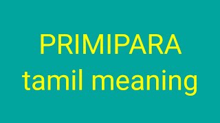 PRIMIPARA tamil meaningsasikumar [upl. by Tteragram609]