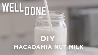 How to make macadamia nut milk  Well Done [upl. by Goodrow303]