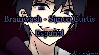 Brainwash  Simon Curtis Sub Español [upl. by Thrasher118]