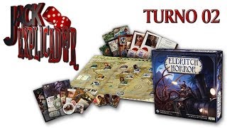 Jack Explicador  Eldritch Horror  Turno 02 [upl. by Yerocal]