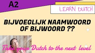 FREE Dutch lessons  Bijvoeglijk naamwoord  Adjectiv [upl. by Biernat566]