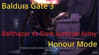 Baldurs Gate 3 Honour Mode Balthazar Vs Dark Justiciar Army [upl. by Aizti442]