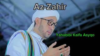 Yahabibi Kaifa Asyqo  AzZahir [upl. by Yvonne683]