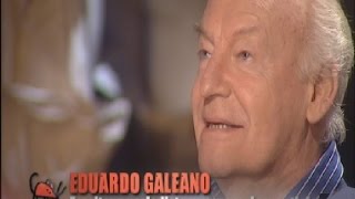 Eduardo Galeano sobre el amor y la felicidad [upl. by Adkins]