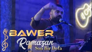 Bawer Ramazan Son Bir Defa [upl. by Gilges280]