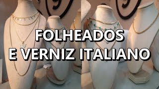 CONFIRA TENDÃŠNCIA EM FOLHEADOS VERNIZ ITALIANO E BIJUTERIAS NA 25 DE MARÃ‡O [upl. by Nipahc642]