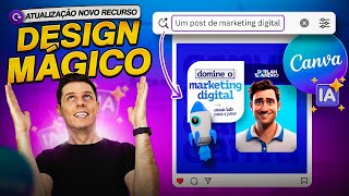 Canva  Use a INTELIGÊNCIA ARTIFICIAL para Criar Posts Design Mágico no Canva Create 2024 [upl. by Bollen]