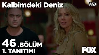 Kalbimdeki Deniz 46 Bölüm 1 Tanıtımı [upl. by Sivla]