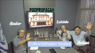 PODPROPAGAH com o divertidíssimo Neuber [upl. by Jenette604]