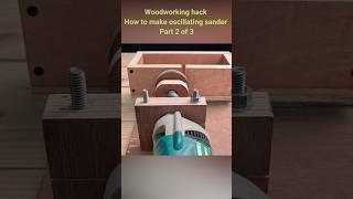 Part 2 of 3 How to make an oscillating sander using drill woodworkingtoolguide woodworkinghacks [upl. by Notnil885]