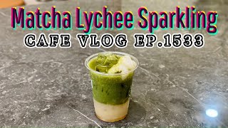 Cafe Vlog EP1533  Matcha Lychee Sparkling  Matcha Sparkling  Lychee Sparkling [upl. by Doane]