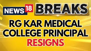 West Bengal Doctor Murder Case  Principal Of RG Kar Medical College Resigns  English News [upl. by Leitao]