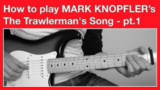 Mark Knopfler  The Trawlermans Song  How to play SOLO  Full track [upl. by Aranat853]