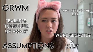 BAILIFFS TOOK OUR UK HOME  GRWM ASSUMPTIONS 🤝💄 [upl. by Nashoma]