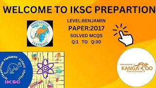 iksc IKSC Benjamin International Kangaroo Science Contest Q1 to Q30 with Solution 2017 science [upl. by Ynohtnaeoj]