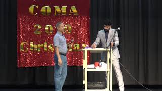 COMA 2019 XMAS 14 MAJIC SHOW [upl. by Anelim]