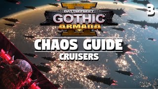 Battlefleet Gothic Armada 2  Chaos Guide 3  FleetShips  Cruisers [upl. by Germano]