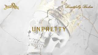 Jelly Roll  Unpretty Official Audio [upl. by Rosenthal343]