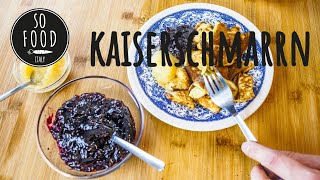 Kaiserschmarrn  So Food [upl. by Truscott]