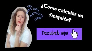 ¿COMO CALCULAR UN FINIQUITO [upl. by Haianeb]