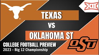 Texas vs Oklahoma State Preview and Predictions  2023 Big 12 Championship Prediction [upl. by Ahsaercal]