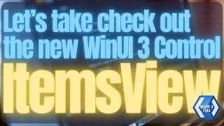 WinUI 3 ItemsView  WinAppSDK  XAML  UWP  WPF  NET [upl. by Megargee]