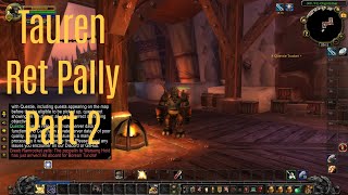 Wow Cata Classic Lets Play Tauren Ret Pally Part 2 [upl. by Ahsined]