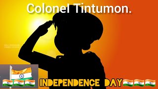 🇮🇳🇮🇳🇮🇳ColoneI Tintumon AUGUST 15 INDEPENDENCE DAY🇮🇳🇮🇳🇮🇳 [upl. by Parthenia]