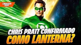 BOMBA CHRIS PRATT SERÁ O LANTERNA VERDE NO DCU DE JAMES GUNN [upl. by Tomlin131]