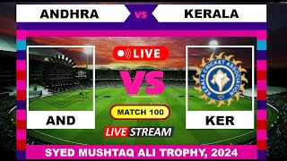 Andhra vs Kerala T20 Live Cricket  Syed Mushtaq Ali Trophy English Commentary [upl. by Oirevas]