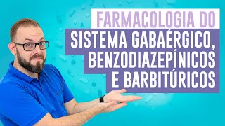 Aula de Farmacologia  Benzodiazepínicos e Barbitúricos Farmacologia Fácil Prof José [upl. by Eba]