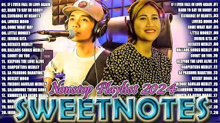 SWEETNOTES Nonstop Playlist 2024💖Best of OPM Love Songs 2024 💖Iniibig Kita💖Love Songs 2024 [upl. by Htebesile]