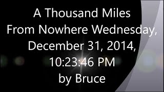 A Thousand Miles From Nowhere by Bruce [upl. by Nosiram25]