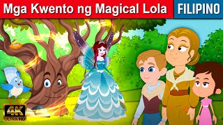 Mga Kwento ng Magical Lola  Kwentong Pambata Tagalog  Mga kwentong pambata  Filipino Fairy Tales [upl. by Rossy]