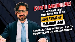 Investimenti Immobiliari Evento 11 Novembre 2024 [upl. by Lidia]