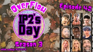 IP2sDay Overflow 42  Week ending October 28th 2024 [upl. by Eimat]