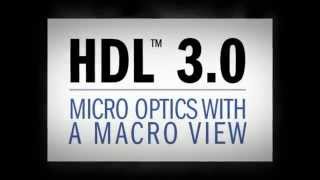 HDL™ 30  Micro Optics with a Macro View [upl. by Aihseym612]